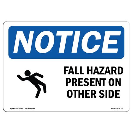 SIGNMISSION OSHA Sign, Fall Hazard Present On Other Side With, 10in X 7in Rigid Plastic, 10" W, 7" H, Landscape OS-NS-P-710-L-12425